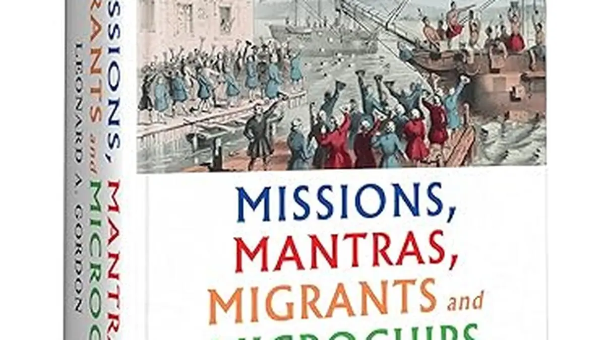 Missions, Mantras, Migrants and Microchips: A History of the Indo-Us Encounter, 1492 to the Present